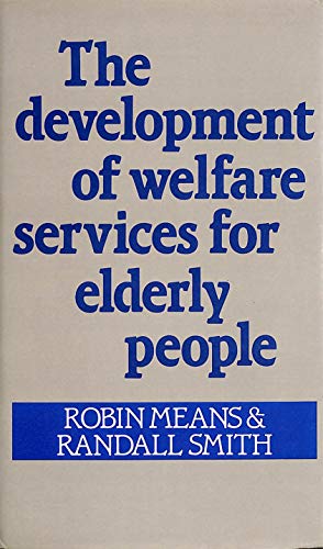 Imagen de archivo de The Development of Welfare Services for Elderly People a la venta por Better World Books: West