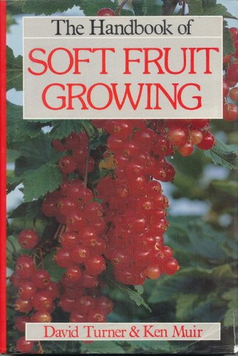 Beispielbild fr The Handbook of Soft Fruit Growing zum Verkauf von WorldofBooks