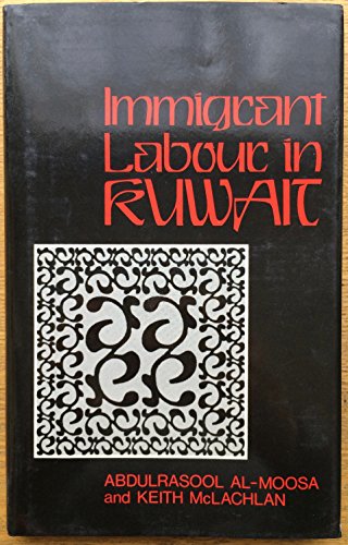 Stock image for Immigrant Labour in Kuwait for sale by Better World Books Ltd