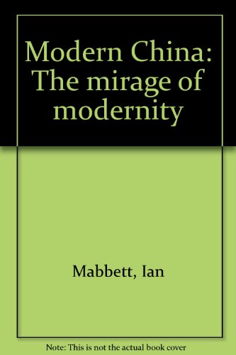 Stock image for Modern China: The mirage of modernity for sale by Mispah books
