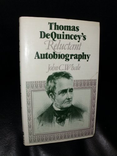 Imagen de archivo de Thomas De Quincey's Reluctant Autobiography a la venta por J. HOOD, BOOKSELLERS,    ABAA/ILAB