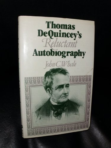 9780709936152: Thomas De Quincey's Reluctant Autobiography