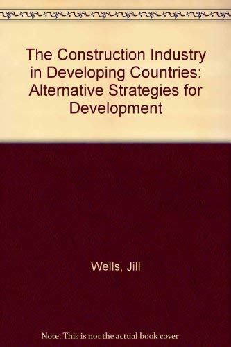 Stock image for The Construction Industry in Developing Countries: Alternative Strategies for Development for sale by Buchpark