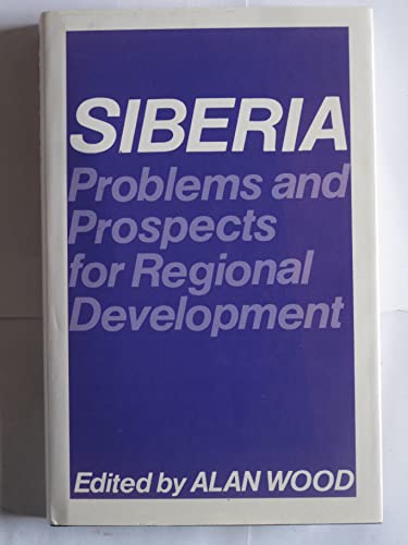 Stock image for Siberia : Problems and Prospects for Regional Development for sale by Richard Sylvanus Williams (Est 1976)