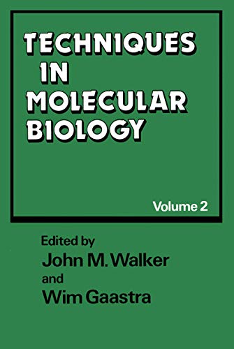 Techniques in Molecular Biology: Volume 2 (9780709936732) by Walker, John M.; Gaastra, Wim