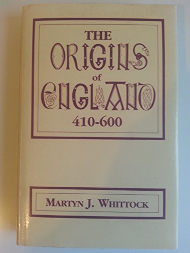 'The Origins of England, 410-600 A.D.' (9780709936794) by Whittock, Martyn J.