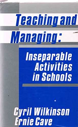 Imagen de archivo de Teaching and Managing: Inseparable Activities in Schools (Educational Management) a la venta por The Guru Bookshop