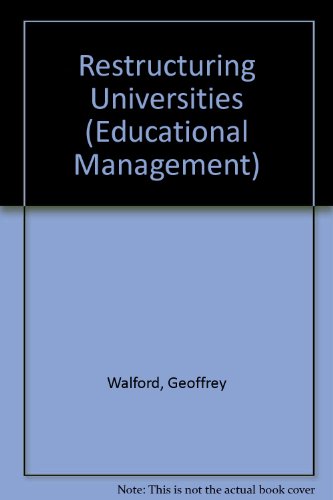 9780709936947: Restructuring Universities (Educational Management)