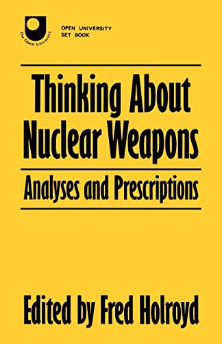 Stock image for Thinking About Nuclear Weapons: Analyses and Prescriptions for sale by PsychoBabel & Skoob Books