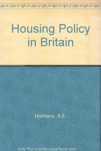 Housing Policy in Britain: A History (9780709937890) by Holmans, A. E.