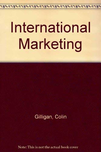 International Marketing: Strategy and Management (9780709938118) by Gilligan, Colin; Hird, Martin