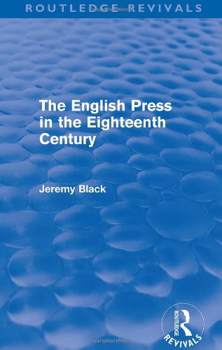 The English press in the eighteenth century (9780709939245) by Black, Jeremy