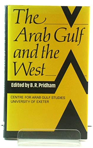 Beispielbild fr THE ARAB GULF AND THE WEST. zum Verkauf von Cambridge Rare Books