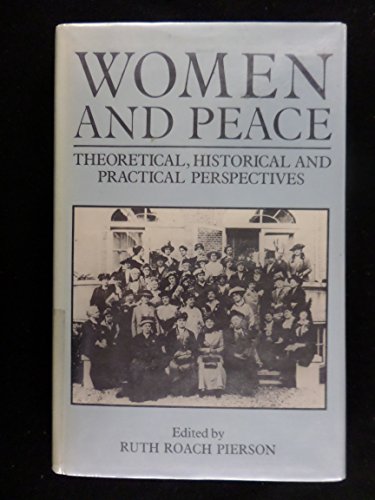 Beispielbild fr Women and Peace : Theoretical, Historical and Practical Perspectives zum Verkauf von Better World Books