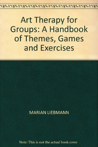 Imagen de archivo de Art Therapy for Groups : A Handbook of Themes, Games and Exercises a la venta por Better World Books Ltd