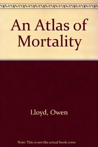 Stock image for An Atlas of Mortality in Scotland: Including the Geography of Selected Socio-Economic Characteristics for sale by Zubal-Books, Since 1961