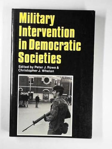 Imagen de archivo de Military Intervention in Democratic Societies: Law, Policy and Practice in Great Britain and the United States a la venta por WorldofBooks