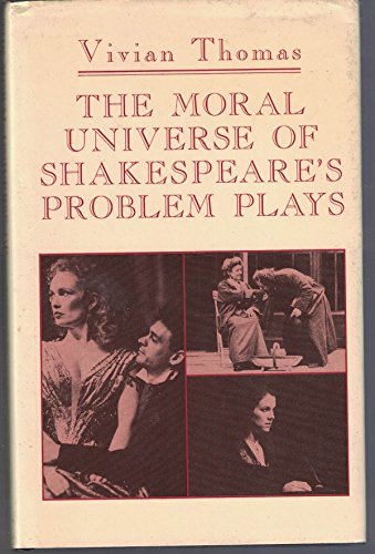 Stock image for The Moral Universe of Shakespeare's Problem Plays for sale by Better World Books Ltd