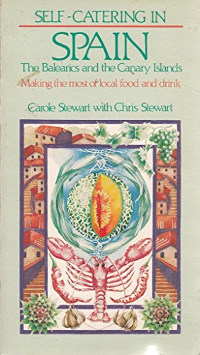 Beispielbild fr Self-catering in Spain, the Balearics and the Canary Islands: Making the Most of Local Food and Drink zum Verkauf von WorldofBooks