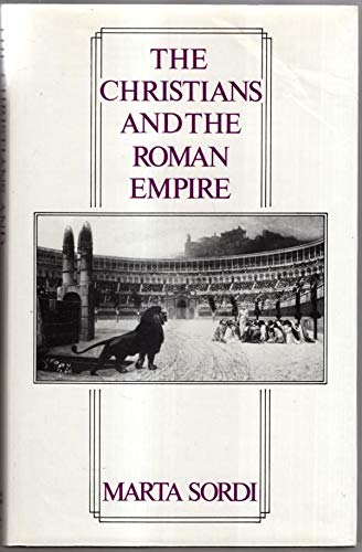 Beispielbild fr The Christians and the Roman Empire zum Verkauf von Antiquariaat Schot