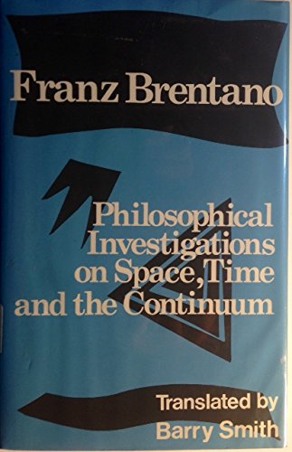 Philosophical Investigations on Space, Time and the Continuum