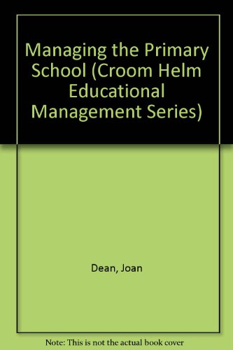 Beispielbild fr Managing the Primary School (Croom Helm Educational Management Series) zum Verkauf von Reuseabook