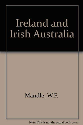 Beispielbild fr Ireland and Irish-Australia: Studies in Cultural and Political History zum Verkauf von Books From California