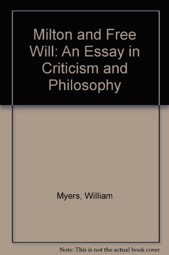 Beispielbild fr Milton and Freewill : An Essay in Criticism and Philosophy zum Verkauf von Better World Books