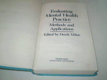 Evaluating Mental Health Practice : Methods and Applications