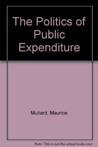 Beispielbild fr Politics of Public Expenditure zum Verkauf von PsychoBabel & Skoob Books