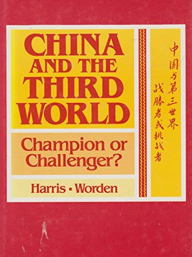 Beispielbild fr China and the third world Champion or Challenger zum Verkauf von Antiquariat Bookfarm
