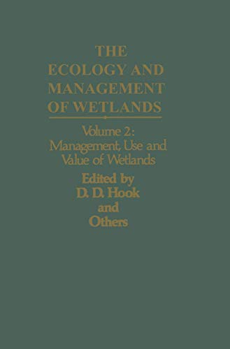 Beispielbild fr The Ecology and Management of Wetlands: Volume 2: Management, Use and Value of Wetlands zum Verkauf von Phatpocket Limited