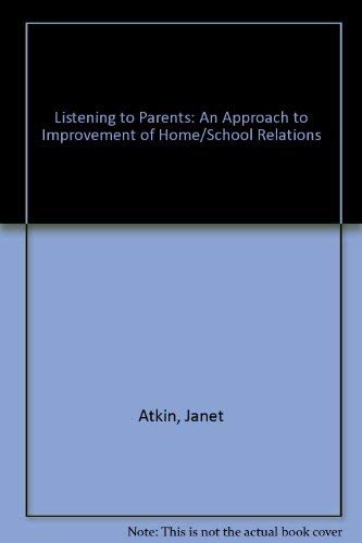 Imagen de archivo de Listening to Parents : An Approach to the Improvement of Home-School Relations a la venta por Better World Books