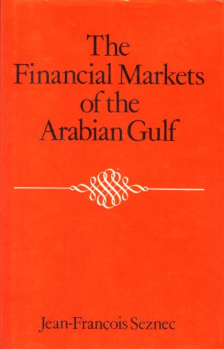 Beispielbild fr THE FINANCIAL MARKETS OF THE ARABIAN GULF. zum Verkauf von Burwood Books