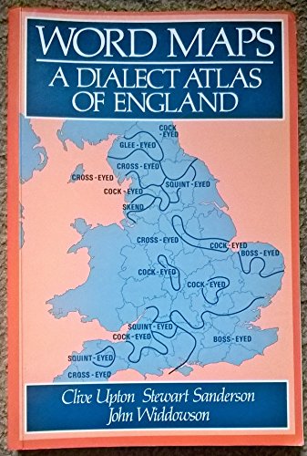 Word maps: A dialect atlas of England (9780709954095) by Upton, Clive