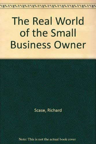 Beispielbild fr The Real World of the Small Business Owner zum Verkauf von Cambridge Rare Books