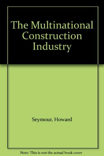 The Multinational Construction Industry (9780709954385) by Seymour, Howard