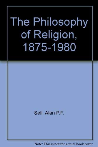 Beispielbild fr Philosophy of Religion, 1875-1980 zum Verkauf von Better World Books