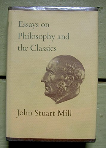 Collected Works of John Stuart Mill (Collected works of John Stuart Mill) (9780710000088) by Mill, John Stuart; Robson, J. M. (ed.)