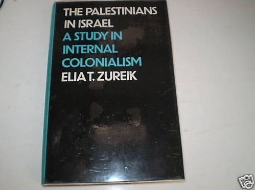 ISBN 9780710000163 product image for Palestinians in Israel: A Study in Internal Colonialism (International Library o | upcitemdb.com