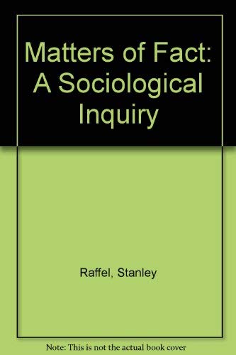 Stock image for Matters of fact: A sociological inquiry for sale by Discover Books