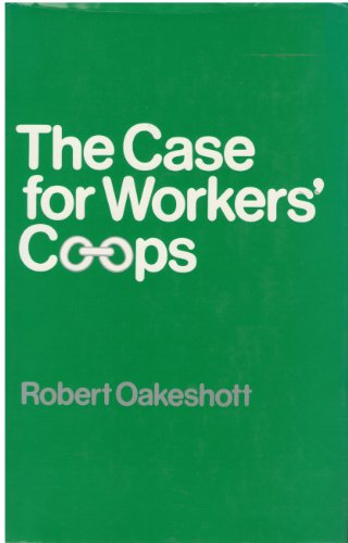 Stock image for The Case for Workers' Co-Ops for sale by Better World Books