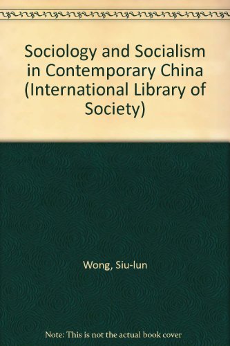 Beispielbild fr Sociology and Socialism in Contemporary China zum Verkauf von Better World Books