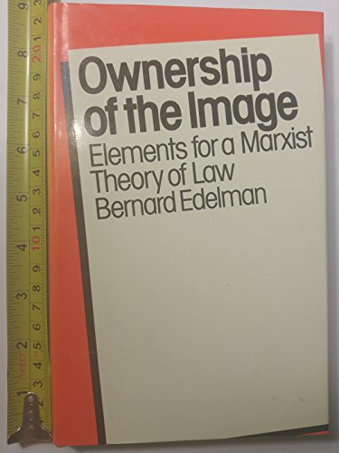 Imagen de archivo de Ownership of the image: Elements for a Marxist theory of law a la venta por Front Cover Books