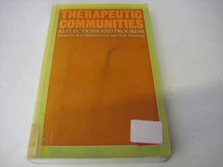 9780710001085: Therapeutic Communities: Reflections and Progress