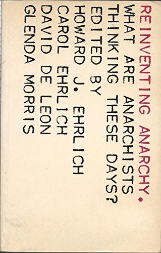 Imagen de archivo de Reinventing Anarchy : What Are Anarchists Thinking These Days? a la venta por Better World Books: West