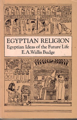 EGYPTIAN IDEAS OF THE FUTURE LIFE