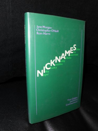 Stock image for Nicknames : Their Origins and Social Consequences for sale by Better World Books: West