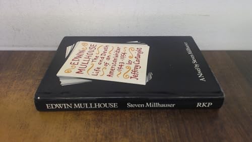 Edwin Mullhouse: The Life and Death of an American Writer, 1943-54, by Jeffrey Cartwright (9780710001474) by Millhauser, Steven