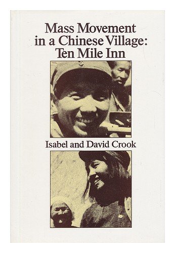 Beispielbild fr Mass Movement in a Chinese Village: Ten Mile Inn zum Verkauf von Pendleburys - the bookshop in the hills